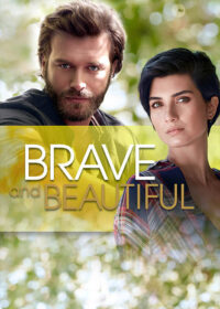 Brave and Beautiful